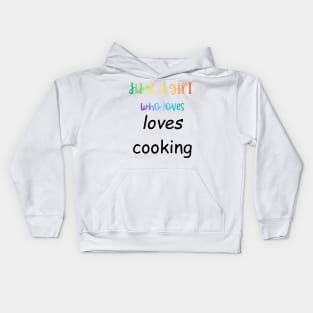 just a girl who loves cooking Kids Hoodie